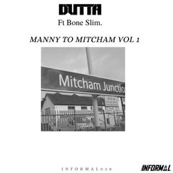 Manny To Mitcham Vol.1