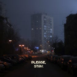 please, stay.