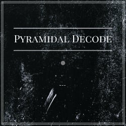 Pyramidal Decode 1/4 2k18 chart