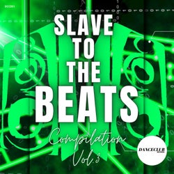 Slave To The Beats Compilation, Vol. 3