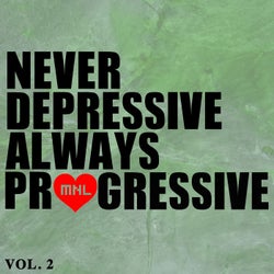 Never Depressive Always Progressive, Vol. 2