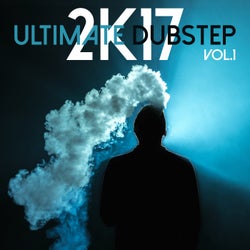 Ultimate Dubstep 2k17, Vol. 1