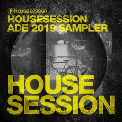 Housesession ADE 2019 Sampler
