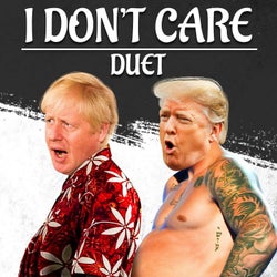 I Don't Care - Trump & Boris