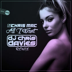 All I Want (DJ Chris Davies Remix)
