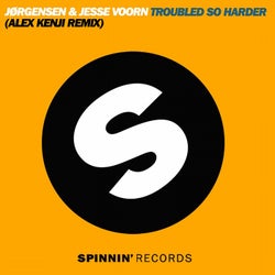 Troubled So Harder (Alex Kenji Remix)