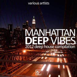 Manhattan Deep Vibes Compilation (2012 Deep House Compilation)