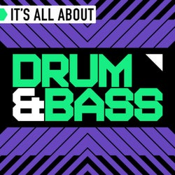 It's All About Drum & Bass