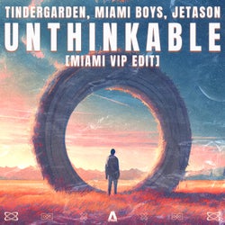 Unthinkable - Miami VIP Extended Edit