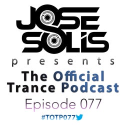 The Official Trance Podcast - Episode 077