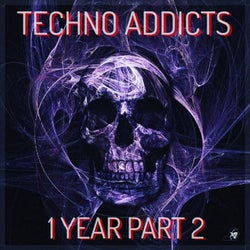 Techno Addicts 1 Year, Pt. 2