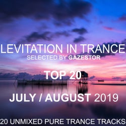 Levitation In Trance TOP 20 July-August 2019