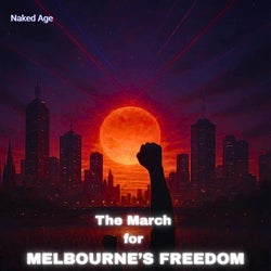 The March for Melbourne's Freedom