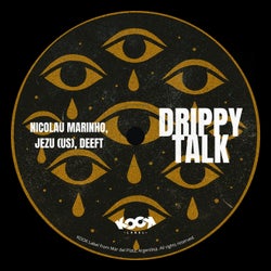 Drippy Talk
