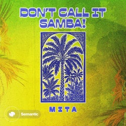 Don’t Call It Samba!