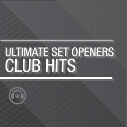 Ultimate Set Openers - Club Hits