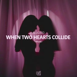 When Two Hearts Collide