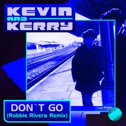 Don't Go (Robbie Rivera Extended Remix)