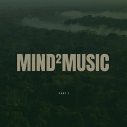 Mind2Music Part 1
