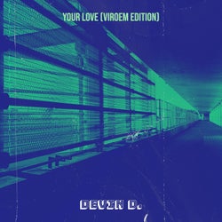 Your Love (Viroem Edition)