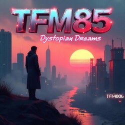 Dystopian Dreams (feat. TFM85)
