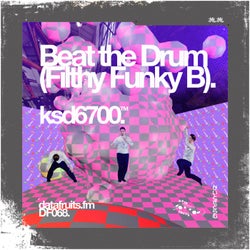 Beat the Drum (Filthy Funky B)