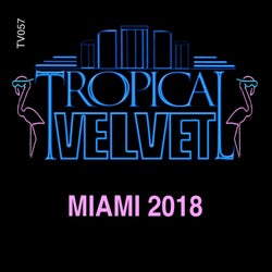 Tropical Velvet Miami 2018