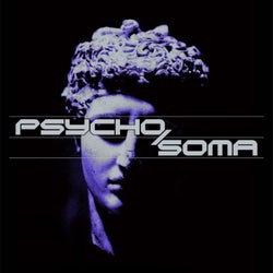 Psycho/Soma