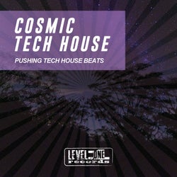 Cosmic Tech House (Pushing Tech House Beats)