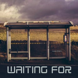 Waiting For