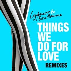 Things We Do For Love Remixes