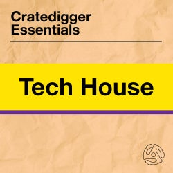 Cratedigger Essentials: Tech House