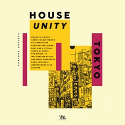 House Unity : Tokyo