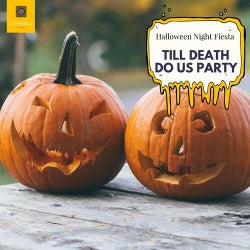 Till Death Do Us Party - Halloween Night Fiesta