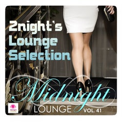 Midnight Lounge, Vol. 41: 2night's Lounge Selection