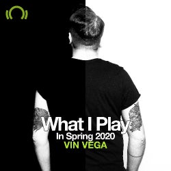 VIN VEGA What I Play In Spring 2020