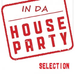 In Da House Party Selection