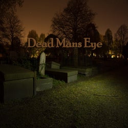 Dead Mans Eye