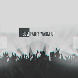 EDM Party Warm-Up