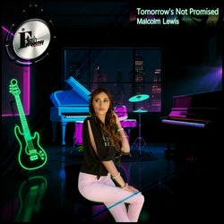 Tomorrow's Not Promised