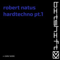 Hardtechno, Pt. 1 (Early Worx)