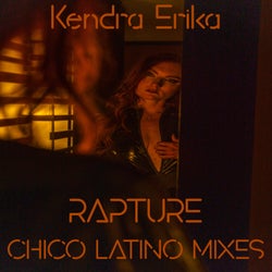 Rapture (Chico Latino Mixes)