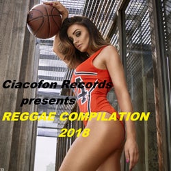 Ciacofon Records presents (Reggae Compilation 2018)