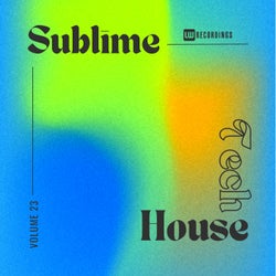 Sublime Tech House, Vol. 23
