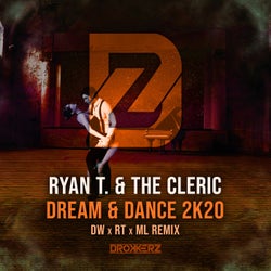 Dream & Dance 2k20 (DW x RT x ML Remix)