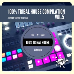 100%% Tribal House Compilation, Vol. 5