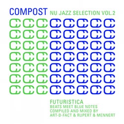 Compost Nu Jazz Selection Vol. 2 - Futuristica - Beats Meet Blue Notes - Compiled & Mixed By Art-D-Fact And Rupert & Mennert