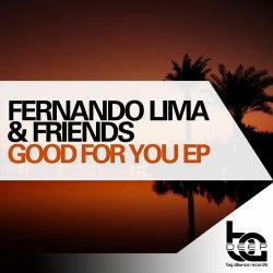 Fernando Lima & Friends: Good For You EP