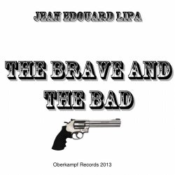 The Brave and the Bad