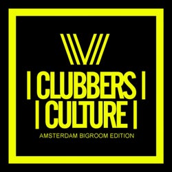 Clubbers Culture: Amsterdam Bigroom Edition